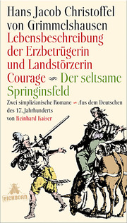 Lebensbeschreibung der Erzbetrügerin und Landzerstörzerin Courage/Der seltsame Springinsfeld - Cover