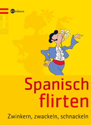 Spanisch flirten