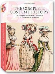 The Complete Costume History/Vollständige Kostümgeschichte/Le Costume Historique