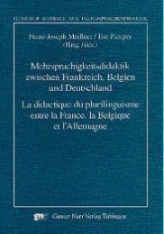 Mehrsprachigkeitsdidaktik zwischen Frankreich, Belgien und Deutschland/La didactique du plurilinguisme entre la France, la Belgique et L'Allemagne
