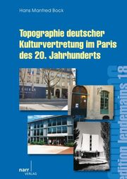 Topographie deutscher Kulturvertretung im Paris des 20. Jahrhunderts