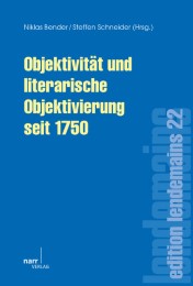 Objektivität und literarische Objektivierung seit 1750 - Cover