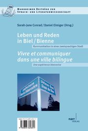 Leben und Reden in Biel/Bienne. Vivre et communiquer dans une ville bilingue - Cover