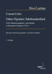 Conrad Celtis: Oden / Epoden / Jahrhundertlied