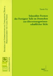 Sekundäre Formen des Foreigner Talk im Deutschen aus übersetzungswissenschaftlicher Sicht