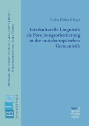 Interkulturelle Linguistik als Forschungsorientierung in der mitteleuropäischen Germanistik - Cover