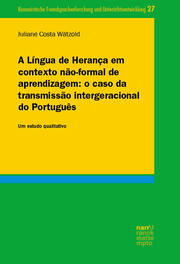A Língua de Herança em contexto não-formal de aprendizagem: o caso da transmissão intergeracional do Português - Cover