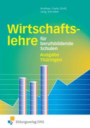 Wirtschaftslehre für berufsbildende Schulen - Ausgabe Thüringen