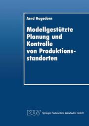 Modellgestützte Planung und Kontrolle von Produktionsstandorten - Cover