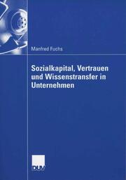 Sozialkapital, Vertrauen und Wissenstransfer in Unternehmen - Cover