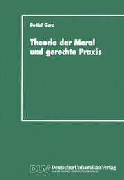 Theorie der Moral und gerechte Praxis