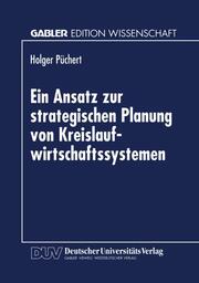 Ein Ansatz zur strategischen Planung von Kreislaufwirtschaftssystemen