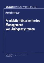 Produktivitätsorientiertes Management von Anlagensystemen