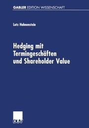 Hedging mit Termingeschäften und Shareholder Value