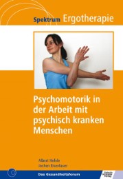 Psychomotorik in der Arbeit mit psychisch kranken Menschen