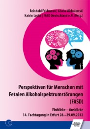 Perspektiven für Menschen mit Fetalen Alkoholspektrumstörungen (FASD)