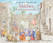 Melchior und das Gold der Armen