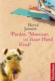 Pardon, Monsieur, ist dieser Hund blind? - Cover