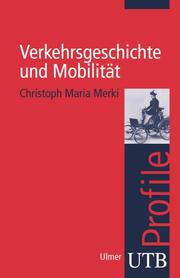 Verkehrsgeschichte und Mobilität