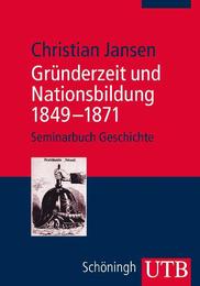 Gründerzeit und Nationsbildung 1849-1871