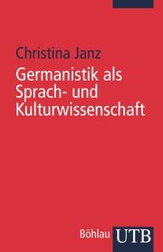 Germanistik als Sprach- und Kulturwissenschaft