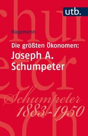 Die größten Ökonomen - Joseph A. Schumpeter - Cover