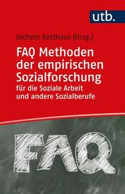 FAQ Methoden der empirischen Sozialforschung für die Soziale Arbeit und andere Sozialberufe - Cover