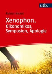 Xenophon. Oikonomikos, Symposion, Apologie