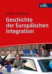 Geschichte der Europäischen Integration. - Cover