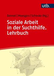 Soziale Arbeit in der Suchthilfe. Lehrbuch - Cover