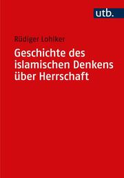 Geschichte des islamischen Denkens über Herrschaft - Cover