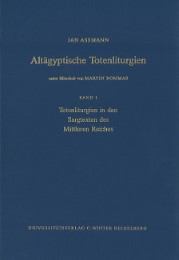 Altägyptische Totenliturgien / Totenliturgien in den Sargtexten des Mittleren Reiches