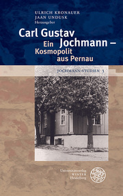 Carl Gustav Jochmann - Ein Kosmopolit aus Pernau - Cover