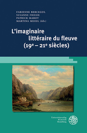 L'imaginaire littéraire du fleuve (19e-21e siècles)