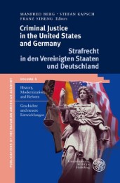 Criminal Justice in the United States and Germany / Strafrecht in den Vereinigten Staaten und Deutschland - Cover