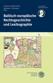 Baltisch-Europäische Rechtsgeschichte und Lexikographie