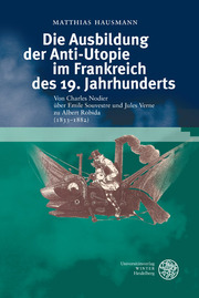 Die Ausbildung der Anti-Utopie im Frankreich des 19. Jahrhunderts - Cover