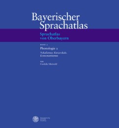 Sprachatlas von Oberbayern (SOB) / Phonologie 2: Vokalismus: Kurzvokale. Konsonantismus