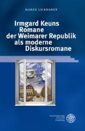 Irmgard Keuns Romane der Weimarer Republik als moderne Diskursromane - Cover