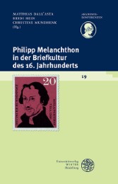 Philipp Melanchthon in der Briefkultur des 16. Jahrhunderts