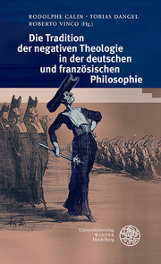 Die Tradition der negativen Theologie in der deutschen und französischen Philoso