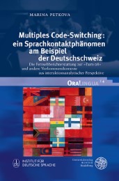 Multiples Code-Switching: ein Sprachkontaktphänomen am Beispiel der Deutschschwe