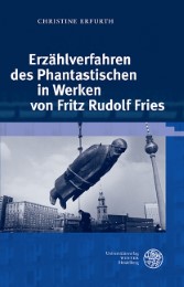 Erzählverfahren des Phantastischen in Werken von Fritz Rudolf Fries - Cover
