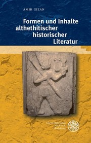 Formen und Inhalte althethitischer historischer Literatur