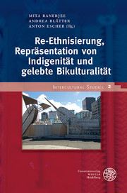 Re-Ethnisierung, Repräsentation von Indigenität und gelebte Bikulturalität - Cover