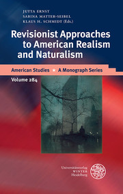 Revisionist Approaches to American Realism and Naturalism
