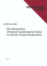 Die Akkulturation chinesisch-buddhistischer Kultur im 'Shaolin Tempel Deutschland'