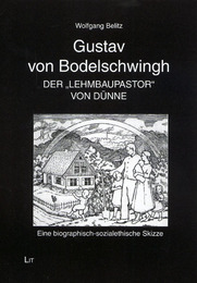 Gustav von Bodelschwingh - Der 'Lehmbaupastor' von Dünne