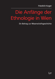 Die Anfänge der Ethnologie in Wien