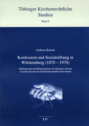 Konfession und Sozialstiftung in Württemberg (1870-1970)